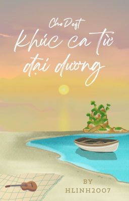 CHODEFT : Khúc ca từ đại dương