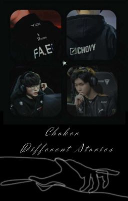 [ Choker ] Different Stories