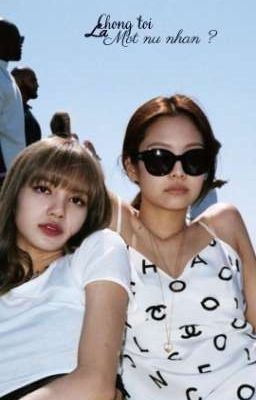 chồng tôi là một nữ nhân ?|JenLisa|