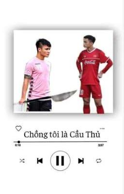 Chồng tui là cầu thủ 