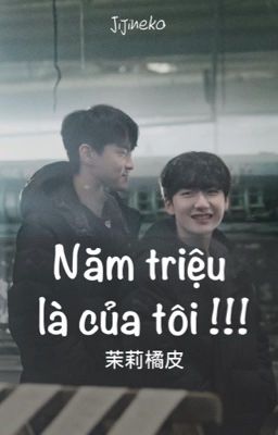 [Chonut] Năm triệu là của tôi!!