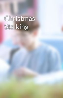 Christmas Stalking