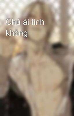 Chú ái tinh không