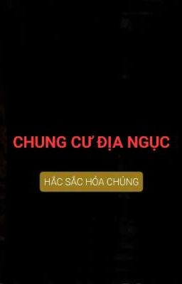 Chung Cư Địa Ngục Quyển 01 + 02 +03