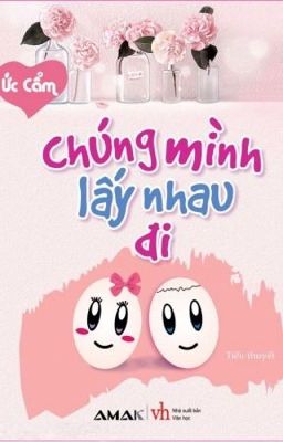 Chúng Mình Lấy Nhau Đi - Ức Cẩm