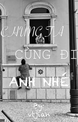 Chúng ta cùng đi anh nhé