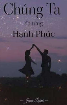 Chúng Ta Đã Từng Hạnh Phúc