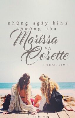 Chuỗi ngày bình thường của Marissa và Cosette