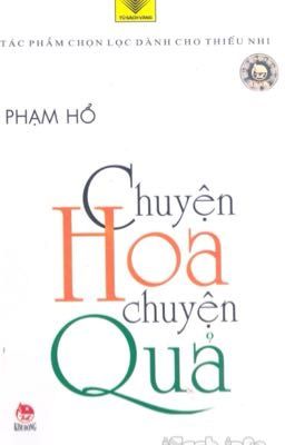 Chuyện hoa chuyện quả [Phạm Hổ]