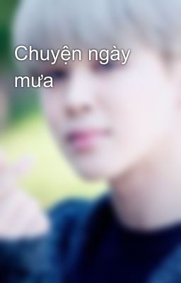 Chuyện ngày mưa