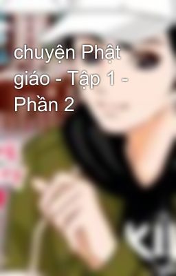 chuyện Phật giáo - Tập 1 - Phần 2