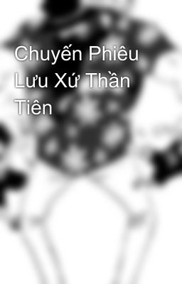 Chuyến Phiêu Lưu Xứ Thần Tiên