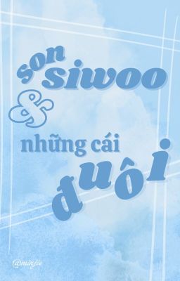 chuyện son siwoo và những cái đuôi của ảnh