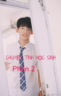 Chuyện Tình Học Sinh ( phần 2 )