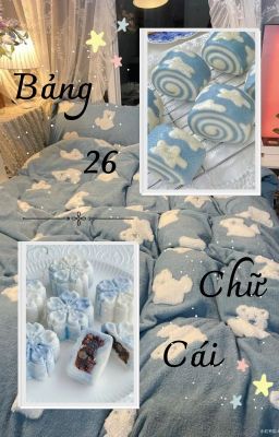 [ Chuyển Ver - DewNani ] Bảng 26 Chữ Cái