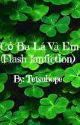 Cỏ Ba Lá Và Em (Flash fanfiction)