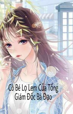 Cô Bé Lọ Lem Của Tổng Giám Đốc Bá Đạo