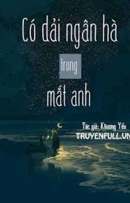 CÓ DẢI NGÂN HÀ TRONG MẮT ANH