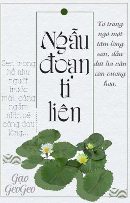 [Cổ đại, trùng sinh] NGẪU ĐOẠN TI LIÊN