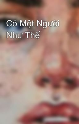 Có Một Người Như Thế