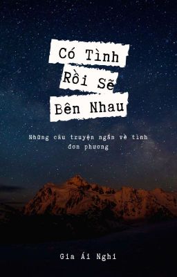 Có Tình Rồi Sẽ Bên Nhau