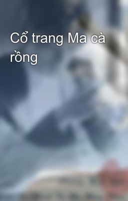 Cổ trang Ma cà rồng