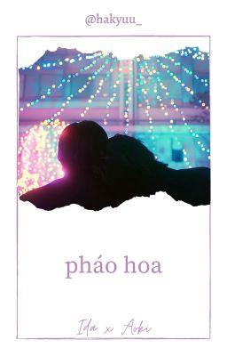 [Completed] Ida x Aoki | Pháo hoa