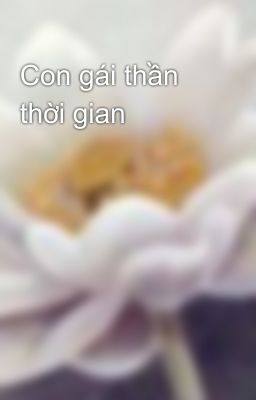 Con gái thần thời gian