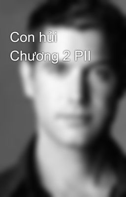 Con hủi Chương 2 PII