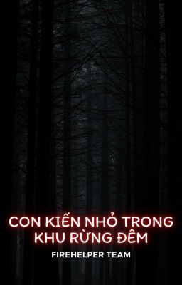 Con Kiến Nhỏ Trong Khu Rừng Đêm