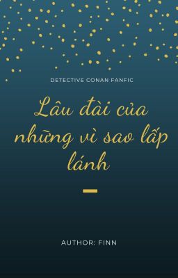 [Conan ĐN] - Lâu đài của những vì sao lấp lánh