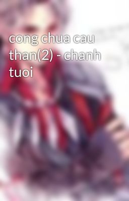 cong chua cau than(2) - chanh tuoi