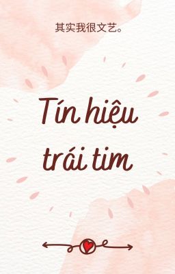 [Convert] [Bình Tà] Tín hiệu trái tim (Hoàn)