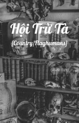 {Countryhumans/Flaghumans} Hội Trừ Tà