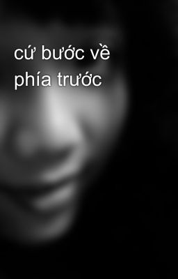 cứ bước về phía trước