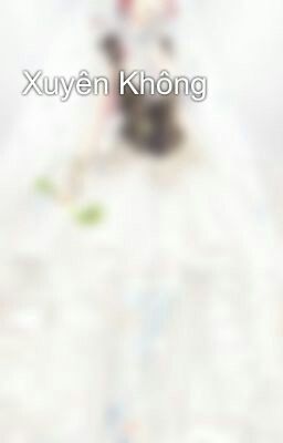 (Cự Giải-Thiên Yết)Xuyên Không