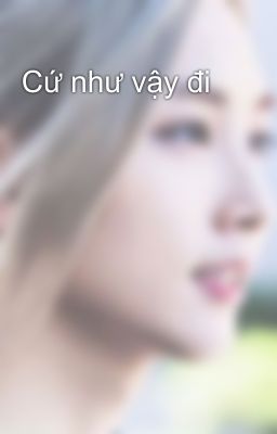 Cứ như vậy đi