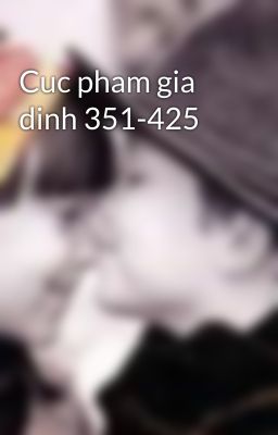 Cuc pham gia dinh 351-425