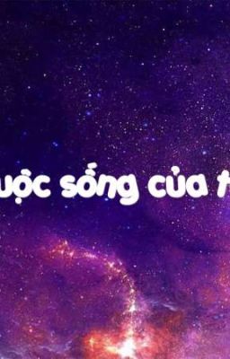 Cuộc sống của tôi