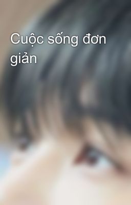 Cuộc sống đơn giản