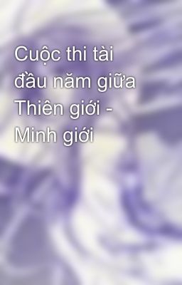 Cuộc thi tài đầu năm giữa Thiên giới - Minh giới