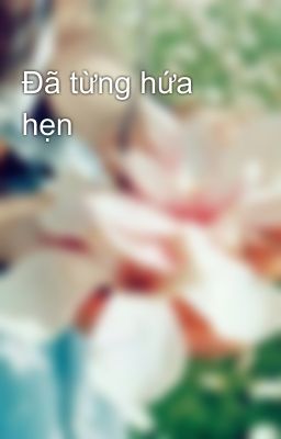 Đã từng hứa hẹn