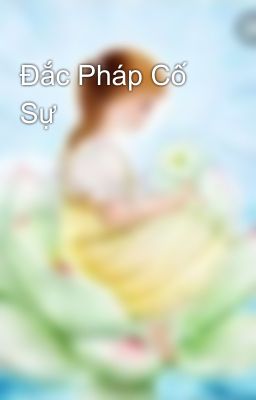 Đắc Pháp Cố Sự