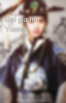 Đại gia Im Yoona