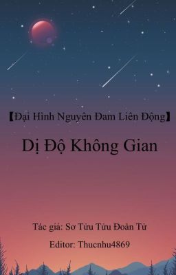 【Đại Hình Nguyên Đam Liên Động】 Dị Độ Không Gian