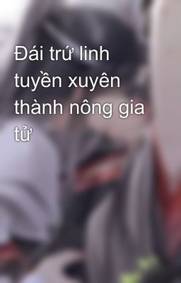 Đái trứ linh tuyền xuyên thành nông gia tử