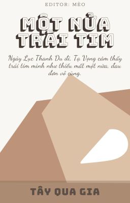 [Đam mỹ - ED] Một nửa trái tim - Tây Qua Gia