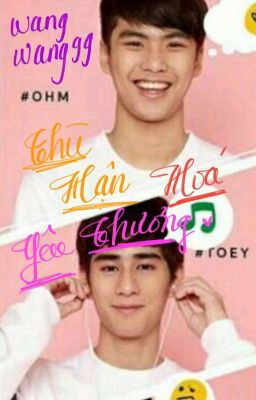 [Đam Mỹ] [Fanfic OhmToey] Thù Hận Hóa Yêu Thương