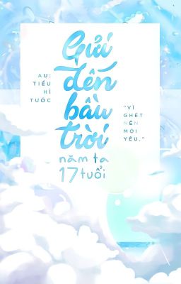 Đam mỹ (H) - Gửi đến bầu trời năm ta 17 tuổi