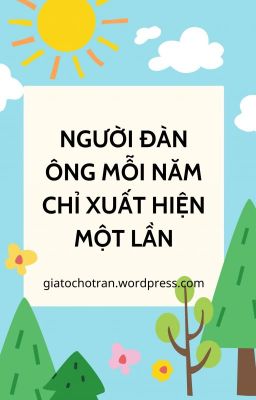 [Đam mỹ - On going] Người đàn ông mỗi năm chỉ xuất hiện một lần